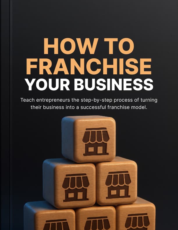 How to Franchise Your Business